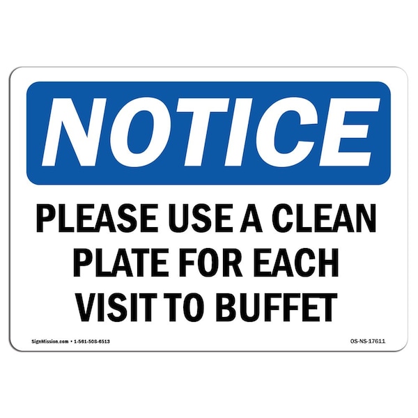 Signmission OSHA Notice, 5" Height, Please Use Clean Plate For Each Visit To Buffet Sign, 7" X 5", Landscape OS-NS-D-57-L-17611 - main